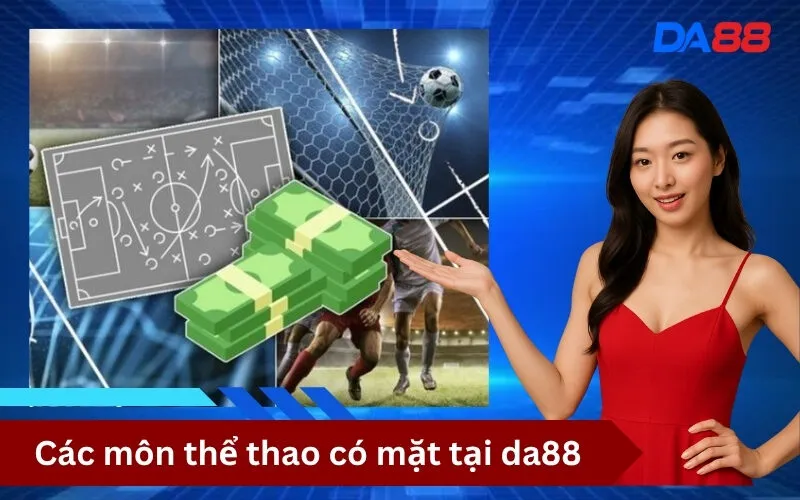 Các môn thể thao có mặt tại da88