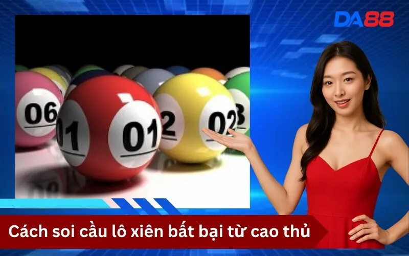 Cách soi cầu lô xiên bất bại từ cao thủ
