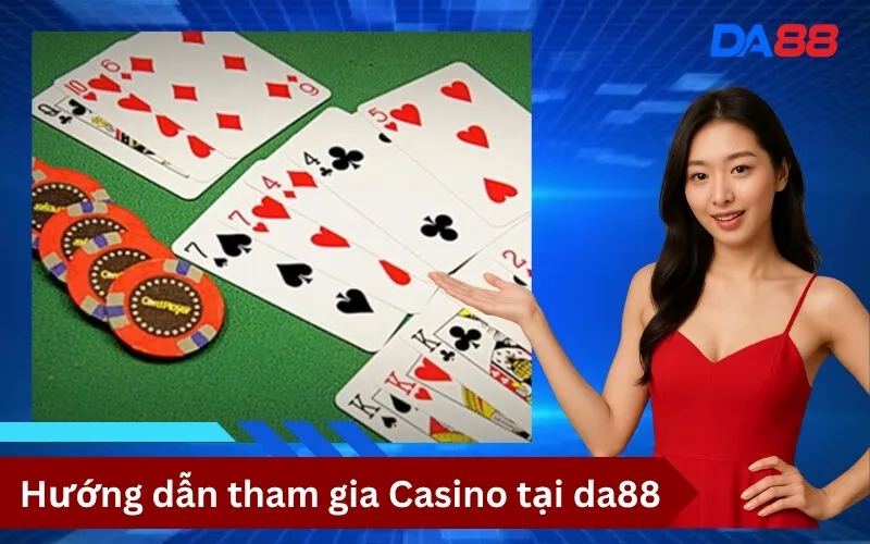 Hướng dẫn tham gia Casino tại da88